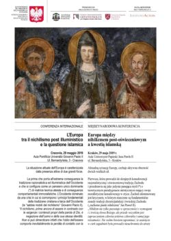 CRACOVIA. IL FUTURO DELL'EUROPA: TRA IL NICHILISMO POST ILLUMINISTICO E LA QUESTIONE ISLAMICA. UN CONVEGNO. CRACOVIA 2019 Programma A 250x353