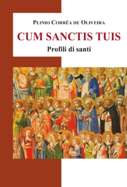 Un Libro di Plinio Correa de Oliveira: "Cum Sanctis Tuis". Chorabooks. Cum Sanctis Tuis Copertina 250x367