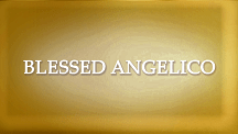 "Blessed Angelico": in TV un Docufilm di Elisabetta Valgiusti. Questa Sera. Blessed Angelico