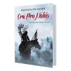 Ora Pro Nobis. Storia di Ussari Alati. Vienna, 1683. Silvana De Mari. Ora Pro Nobis Silvana De Mari 250x250