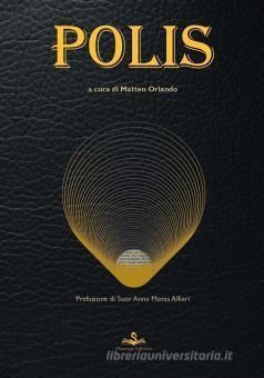 Matteo Orlando. Un Nuovo Libro: "Polis. Per la libertà sociale e politica". Polis Orlando