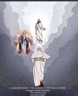 Homage to Pope Benedict XVI: the Teachings. Veronica Cireneo. Sogni Irriverenti 3 250x308