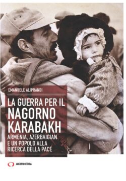 La Guerra per il Nagorno Karabach. Libro di Emanuele Aliprandi. 1 Copertina 250x360
