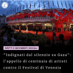 Venezia, Centinaia di Artisti Indignati per il Silenzio sullo Sterminio a Gaza. L'Indipendente Online. Venezia Gaza 250x251