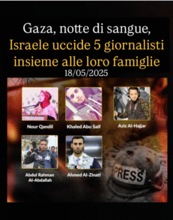 Gaza, Continua la Mattanza dei Giornalisti. Picco di Suicidi nell'Esercito Israeliano, 7500 in Cura Mentale dopo Gaza. Gaza 5 Giornalisti Uccisi 17 18 Maggio 250x318